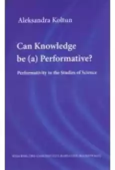 Can Knowledge be a Performative Książki Literatura obca