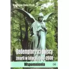 Redemptoryści polscy zmarli w latach 19862000 Książki Biograficzne