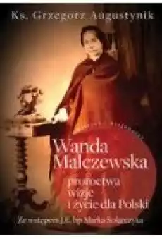 Wanda Malczewska proroctwa wizje i życie Książki Religia