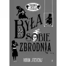 Była sobie zbrodnia Zbrodnia niezbyt elegancka Książki Dla dzieci