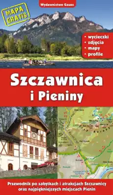 Szczawnica i Pieniny Przewodnik po zabytkach i atrakcjach Szczawnicy oraz najpiękniejszych miejscach Pienin wyd 2022 Książki Turystyka mapy atlasy