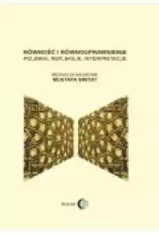 Równość i równouprawnienie Polemiki refleksje interpretacje Książki Nauki humanistyczne