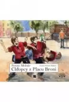 Chłopcy z Placu Broni Audiobook Książki Audiobooki Dla dzieci i Młodzieży