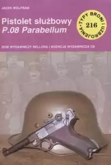 Pistolet służbowy P08 Parabellum Książki Militaria