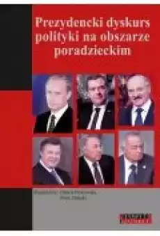 Prezydencki dyskurs polityki na obszarze poradzieckim Książki Historia