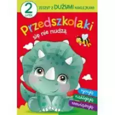 Przedszkolaki się nie nudzą 2 latek Książki Dla dzieci