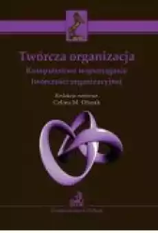 Twórcza organizacja Komputerowe wspomaganie twórczości organizacyjnej Książki Ebooki