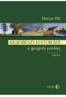 Krajobrazy kulturowe w geografii polskiej Książki Zdrowie medycyna