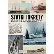 Statki i okręty Tajemnice Katastrofy Bitwy Książki Historia