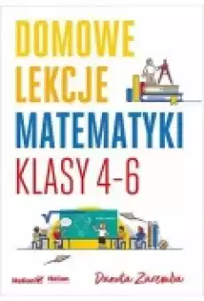 Domowe lekcje matematyki Klasy 46 Książki Podręczniki i lektury