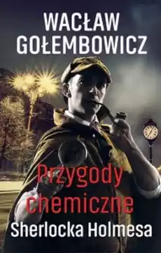 Przygody chemiczne Sherlocka Holmesa Książki Kryminał sensacja thriller horror