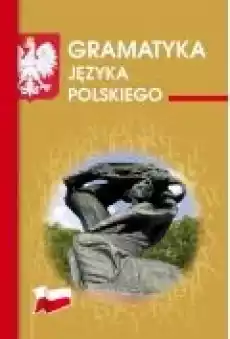 Gramatyka języka polskiego Książki Nauki humanistyczne