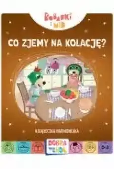 Bobaski i Miś Co zjemy na kolację Dobranoc Trefliki na noc Książki Dla dzieci