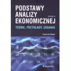 Podstawy analizy ekonomicznej Książki Biznes i Ekonomia