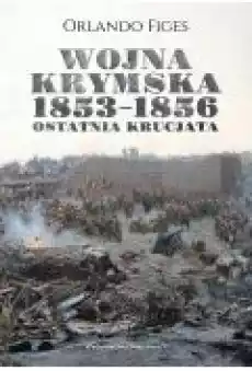 Wojna krymska 18531856 Ostatnia krucjata Książki Ebooki