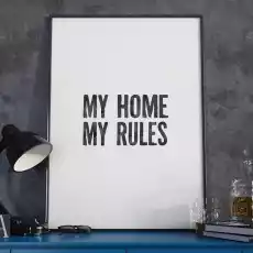 My home my rules nowoczesny plakat w ramie wymiary 18cm x 24cm kolor ramki czarny Dom i ogród