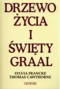 Drzewo Życia i Święty Graal Książki Historia