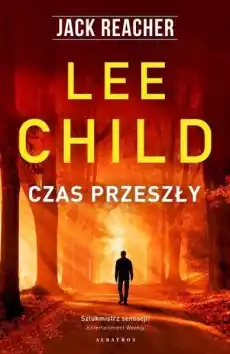 Czas przeszły Jack Reacher Książki Kryminał sensacja thriller horror