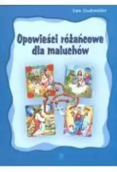 Opowieści różańcowe dla maluchów Książki Dla dzieci