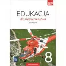 Edukacja dla bezpieczeństwa Podręcznik Klasa 8 Szkoła podstawowa Książki Podręczniki i lektury