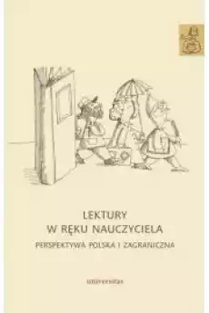 Lektury w ręku nauczyciela Perspektywa polska i zagraniczna Książki Audiobooki