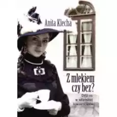 Z mlekiem czy bez Książki Literatura obyczajowa