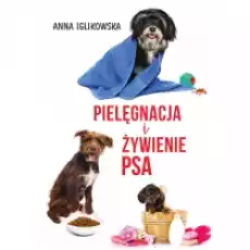 Pielęgnacja i żywienie psa Książki Poradniki