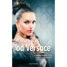 Dziewczyny od Versace Książki Literatura obyczajowa