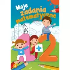 Moje zadania matematyczne Książki Dla dzieci