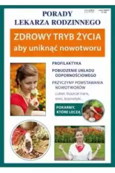 Zdrowy tryb życia aby uniknąć nowotworu Książki Zdrowie medycyna