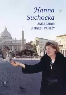 Ambasador u trzech papieży Książki Literatura faktu