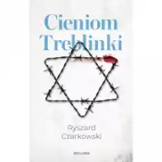 Cieniom Treblinki Książki Historia