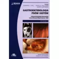 Gastroenterologia psów i kotów BSAVA Książki Nauki ścisłe