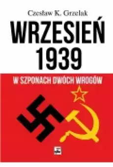 Wrzesień 1939 W szponach dwóch wrogów Książki Historia