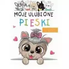 Moje ulubione pieski Książki Dla dzieci