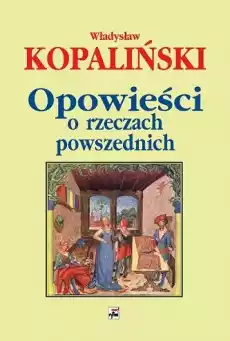 Opowieści o rzeczach powszednich Książki Historia