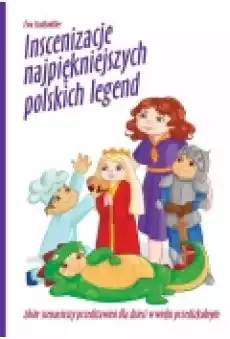 Inscenizacje najpiękniejszych polskich legend CD Książki Podręczniki i lektury