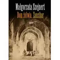 Dom żółwia Zanzibar Książki Literatura podróżnicza