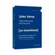 Vingt mille lieues sous les mers Dwadzieścia tysięcy mil podmorskiej żeglugi z podręcznym słownikiem francuskopolskim Poziom Książki Nauka jezyków
