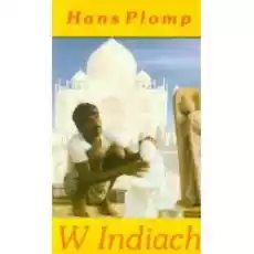 W Indiach Książki Literatura podróżnicza