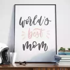 Worlds best mom plakat dla mamy wymiary 20cm x 30cm kolor ramki biały Dom i ogród