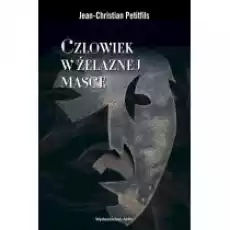 Człowiek w żelaznej masce Książki Historia