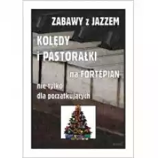 Zabawy z jazzem Kolędy i pastorałki Książki Kultura i sztuka