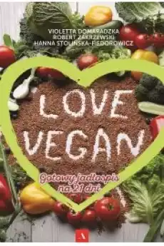 Love vegan Gotowy jadłospis na 21 dni Książki Zdrowie medycyna