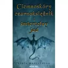 Ciemnoskóry czarnoksiężnik i śmiertelny jad Książki Fantastyka i fantasy