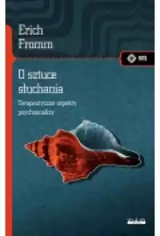 O sztuce słuchania Terapeutyczne aspekty Książki Nauki humanistyczne