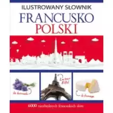 Ilustrowany słownik francuskopolski Książki Podręczniki i lektury