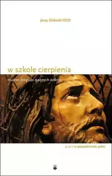 W szkole cierpienia Książki Religia