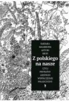 Z polskiego na nasze czyli prywatny leksykon współczesnej polszczyzny Książki Literatura piękna