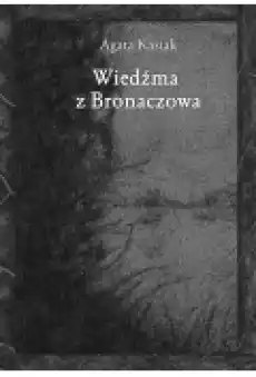 Wiedźma z Bronaczowa Książki Ebooki